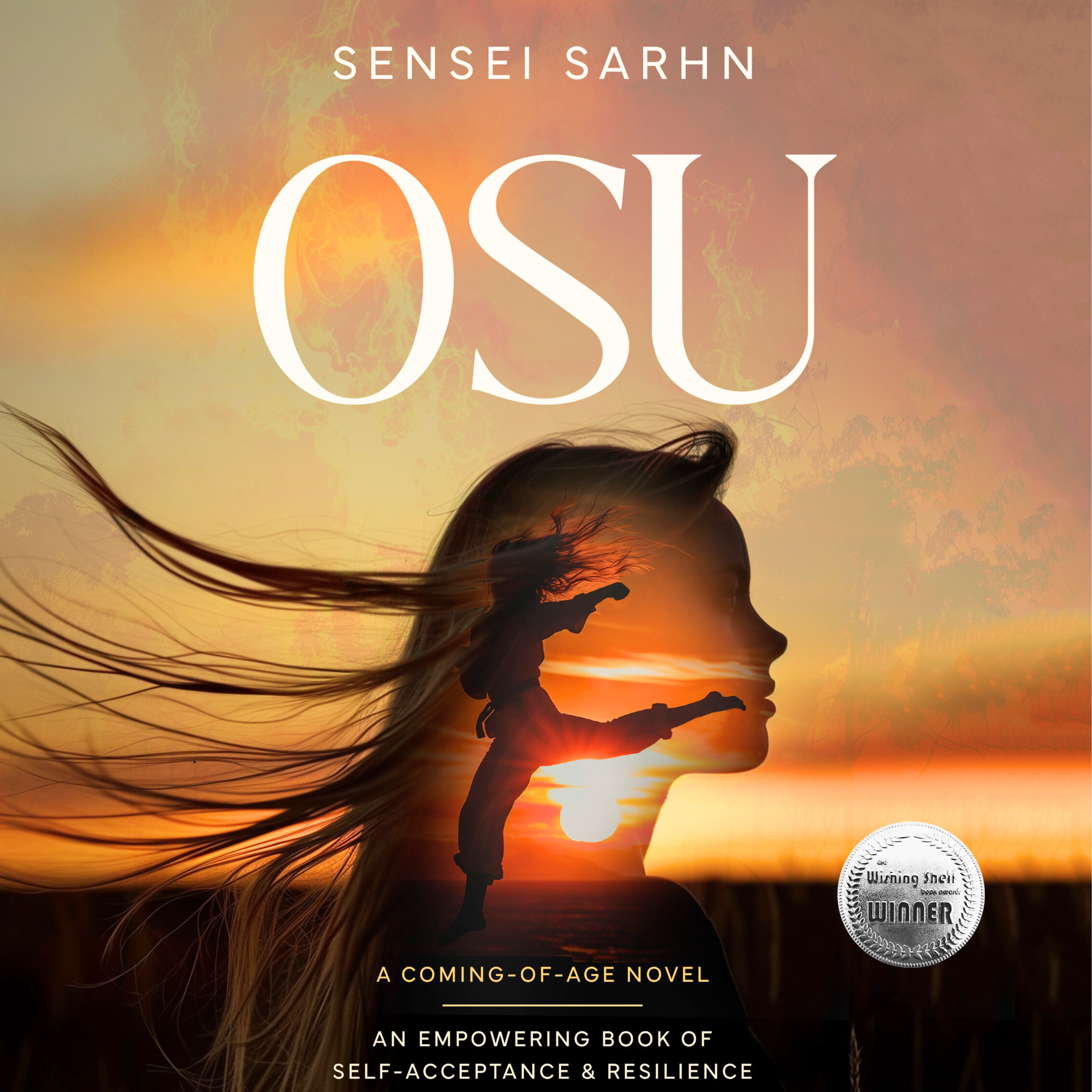 Young adult audiobook. An empowering, coming-of-age novel, OSU audiobook cover by Sensei Sarhn, narrated by Jane Harber. Sunset over a distant country setting. Translucent silhouette of a teenage girl with long hair. Inside the silhouette a smaller silhouette of a karate girl kicking. Wishing Shelf International Book Awards winning badge is in the bottom right corner.